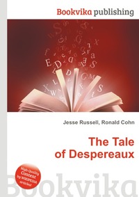 Jesse Russel - «The Tale of Despereaux»