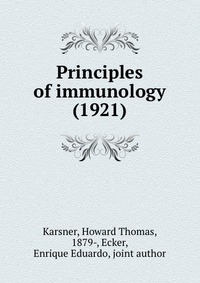 Karsner, Howard Thomas, 1879- - «Principles of immunology (1921)»