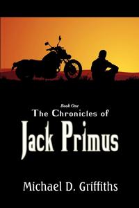 Michael D. Griffiths - «The Chronicles of Jack Primus Book 1»