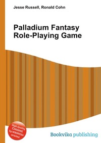 Jesse Russel - «Palladium Fantasy Role-Playing Game»