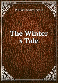 William Shakespeare - «The Winter s Tale»