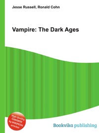 Jesse Russel - «Vampire: The Dark Ages»