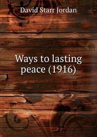 Ways to lasting peace (1916)