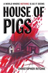 Christopher Ritchie - «House of Pigs»