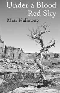 Matt Halloway - «Under a Blood Red Sky»