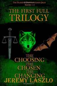 The First Full Trilogy: The Blood and Brotherhood Saga Books 1-3 (Volume 1)