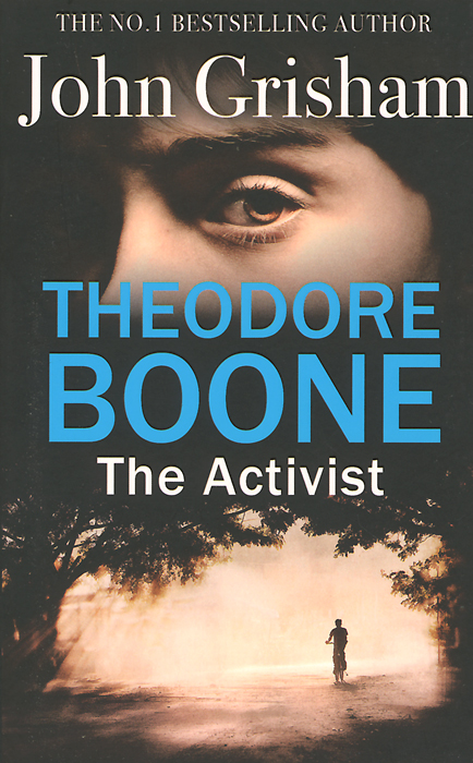 John Grisham - «Theodore Boone: The Activist»