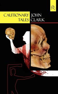 John Clark - «Cautionary Tales»