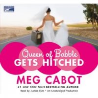 Meg Cabot - «Queen of Babble Gets hitched»