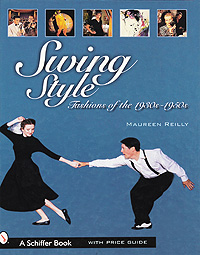 Maureen Reilly - «Swing Style: Fashions of the 1930s-1950s»