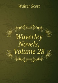 Waverley Novels, Volume 28