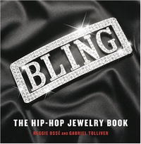 Bling: The Hip-Hop Jewelry Book