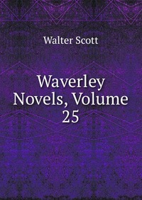 Waverley Novels, Volume 25
