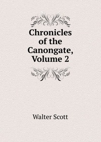 Chronicles of the Canongate, Volume 2