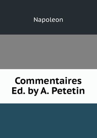 Commentaires Ed. by A. Petetin