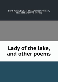 Lady of the lake, and other poems