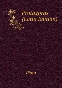 Protagoras (Latin Edition)