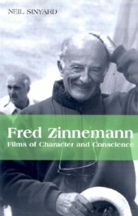 Fred Zinnemann: Films of Character and Conscience