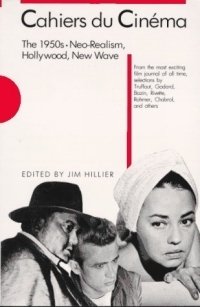 Cahiers du Cinema; The 1950s : Neo-Realism, Hollywood, New Wave (Harvard Film Studies)