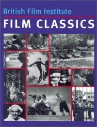British Film Institute Film Classics: The Best of International Cinema 1916-1981