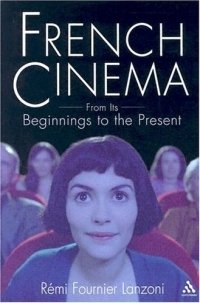French Cinema: From Its Beginnings to the Present