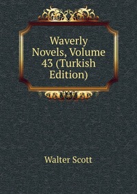 Waverly Novels, Volume 43 (Turkish Edition)