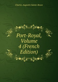 Port-Royal, Volume 4 (French Edition)