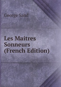 Les Maitres Sonneurs (French Edition)