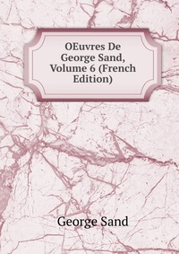 OEuvres De George Sand, Volume 6 (French Edition)