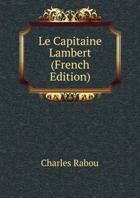Le Capitaine Lambert (French Edition)