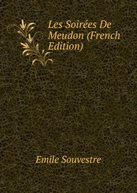 Les Soirees De Meudon (French Edition)