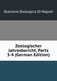 Zoologischer Jahresbericht, Parts 3-4 (German Edition)