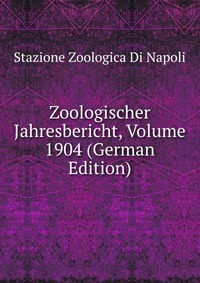 Zoologischer Jahresbericht, Volume 1904 (German Edition)