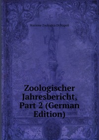 Zoologischer Jahresbericht, Part 2 (German Edition)