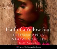 CHIMAMANDA NGOZI ADICHIE - «Half of a Yellow Sun»