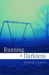  - «Running in Darkness»
