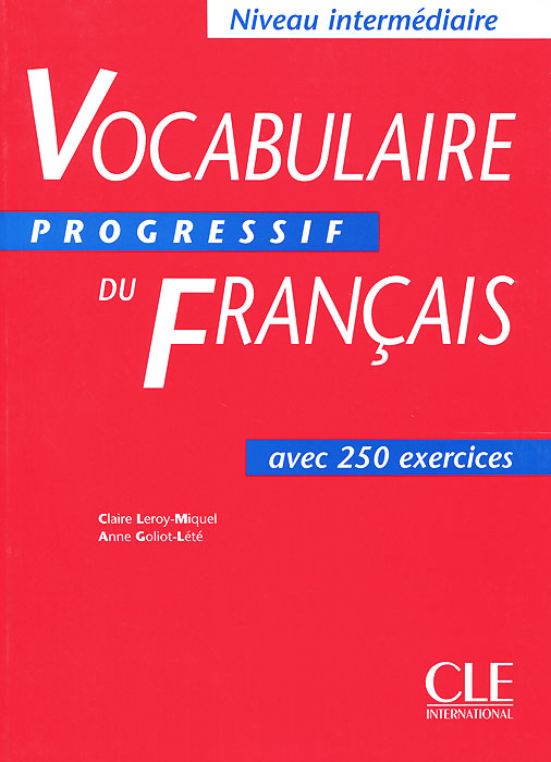 Vocabulaire Progressif Du Francais avec 250 exercices (Niveau Intermediate)