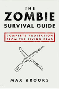 Max Brooks - «The Zombie Survival Guide: Complete Protection from the Living Dead»
