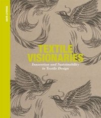 Bradley Quinn - «Textile Visionaries: Innovation and Sustainability in Textile Design»