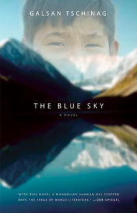 Galsan Tschinag - «The Blue Sky: A Novel»