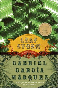 Gabriel Garcia Marquez - «Leaf Storm: and Other Stories (Perennial Classics)»