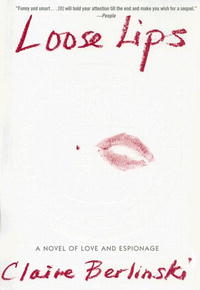 Claire Berlinski - «Loose Lips: A Novel»