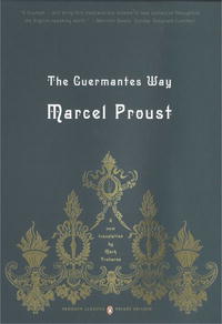 Marcel Proust - «The Guermantes Way: In Search of Lost Time, Volume 3 (Penguin Classics Deluxe Edition)»