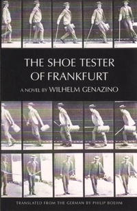 Wilhelm Genazino - «The Shoe Tester of Frankfurt (New Directions Paperbook)»