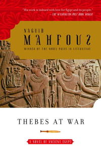 Naguib Mahfouz - «Thebes at War»