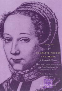 Louise Labe - «Complete Poetry and Prose: A Bilingual Edition (The Other Voice in Early Modern Europe)»