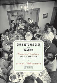  - «Our Roots Are Deep With Passion: Creative Nonfiction Collects New Essays by Italian-American Writers»