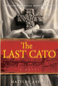 The Last Cato: A Novel
