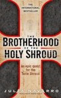 Julia Navarro - «The Brotherhood of the Holy Shroud»