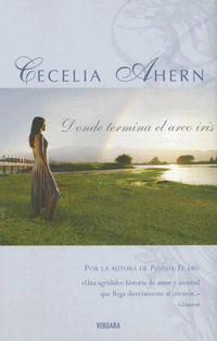 Cecelia Ahern - «Donde termina el arco iris»